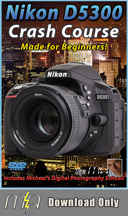 Nikon D5300 Crash Course - Download Only [MTM-D5300-DNLD]