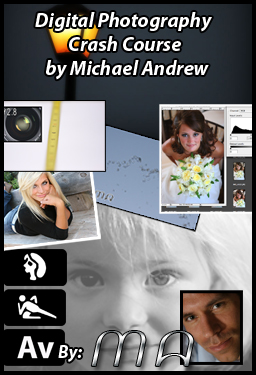 Digital Photography Crash Course by Michael Andrew
