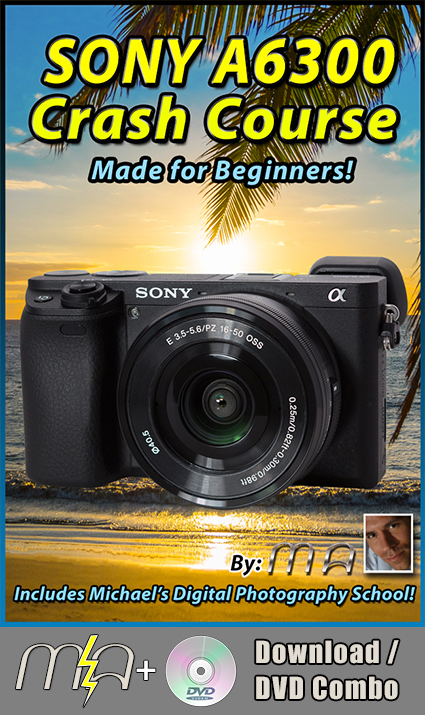 Sony A6300 Crash Course - DVD and Download